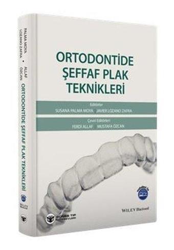 Ortodontide Şeffaf Plak Teknikleri - Güneş Tıp Kitabevleri