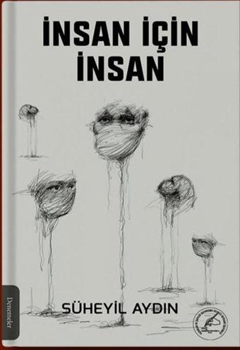 İnsan için İnsan - Süheyil Aydın - Yazşader Yayıncılık