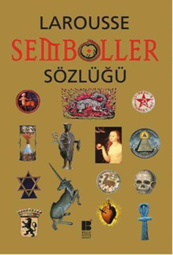 Larousse Semboller Sözlüğü - Robert Olorenshaw - Bilge Kültür Sanat