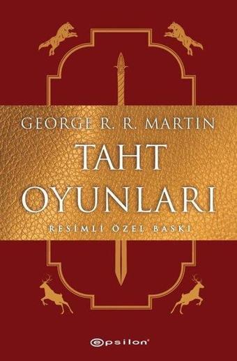 Taht Oyunları-Resimli Özel Baskı - George R. R. Martin - Epsilon Yayınevi