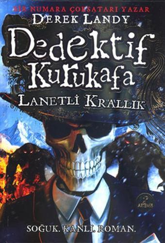 Dedektif Kurukafa - Lanetli Krallık - Derek Landy - Artemis Yayınları