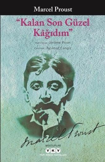 Kalan Son Güzel Kağıdım - Marcel Proust - Yapı Kredi Yayınları