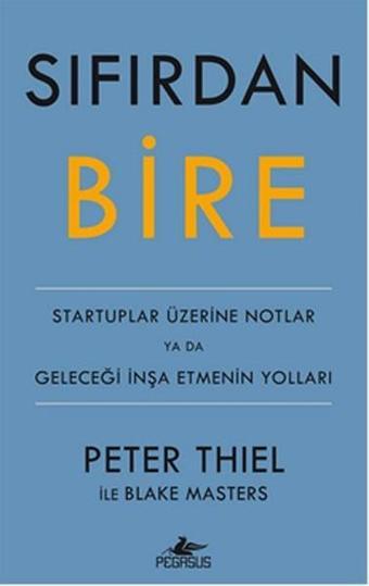 Sıfırdan Bire - Peter Thiel - Pegasus Yayınevi