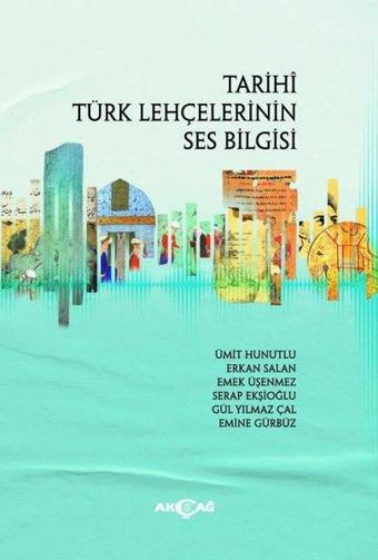 Tarihi Türk Lehçelerinin Ses Bilgisi - Kolektif  - Akçağ Yayınları