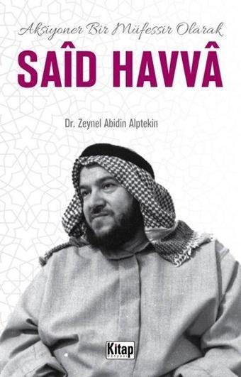Said Havva - Aksiyoner Bir Müfessir Olarak - Zeynel Abidin Alptekin - Kitap Dünyası