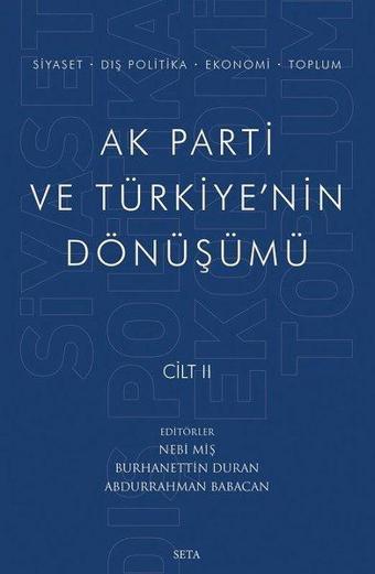 Ak Parti ve Türkiye'nin Dönüşümü Cilt - 2 - Seta Yayınları