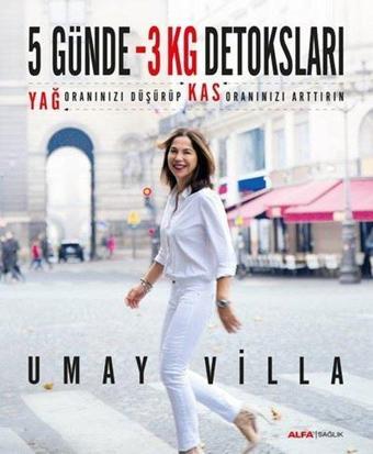 5 Günde 3 Kg Detoksları - Umay Villa - Alfa Yayıncılık