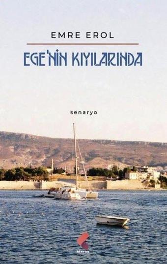 Ege'nin Kıyılarında - Emre Erol - Klaros Yayınları