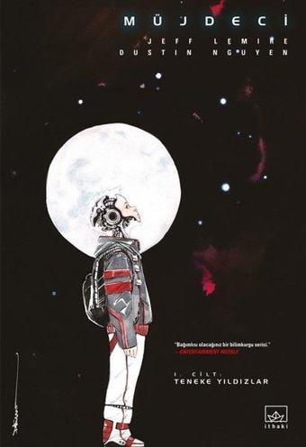 Müjdeci 1. Cilt: Teneke Yıldızlar - Jeff Lemire - İthaki Yayınları