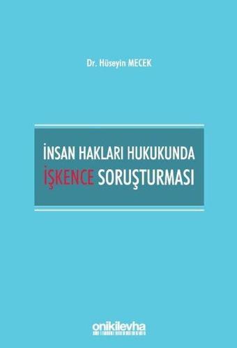 İnsan Hakları Hukukunda İşkence Soruşturması - Hüseyin Mecek - On İki Levha Yayıncılık