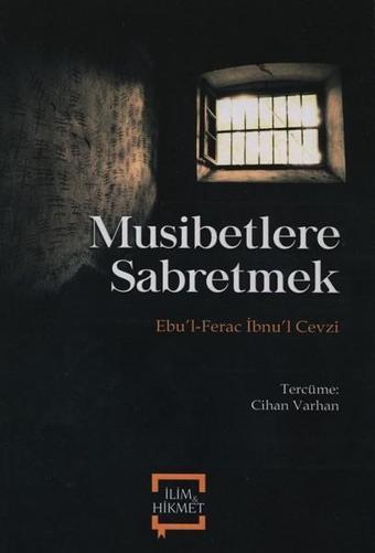 Musibetlere Sabretmek - İbnu'l Cezvi - İlim&Hikmet