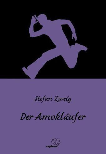 Der Amoklaufer - Stefan Zweig - Sapiens