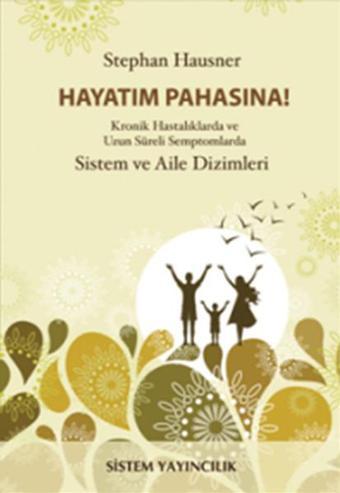 Hayatım Pahasına! - Stephan Hausner - Sistem Yayıncılık