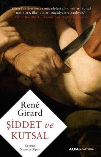 Şiddet ve Kutsal - Rene Girard - Alfa Yayıncılık