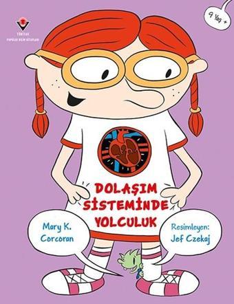Dolaşım Sisteminde Yolculuk - Mary K. Corcoran - Tübitak Yayınları