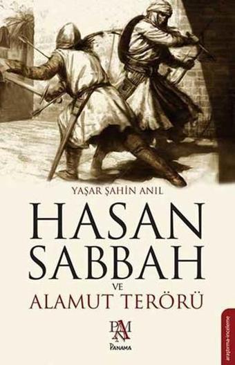 Hasan Sabbah ve Alamut Terörü - Yaşar Şahin Anıl - Panama Yayıncılık