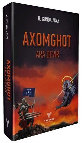 Axomghot - Ara Devir - H. Gunda Akay - Theseus Yayınevi