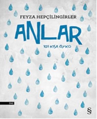 Anlar-101 Kısa Öykü - Feyza Hepçilingirler - Everest Yayınları