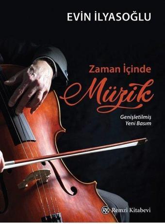 Zaman İçinde Müzik - Genişletilmiş Yeni Basım - Evin İlyasoğlu - Remzi Kitabevi