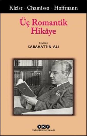 Üç Romantik Hikaye - Heinrich Von Kleist - Yapı Kredi Yayınları