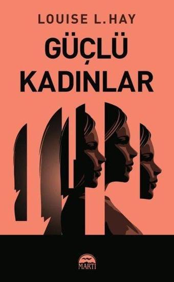 Güçlü Kadınlar - Louise L. Hay - Martı Yayınları Yayınevi