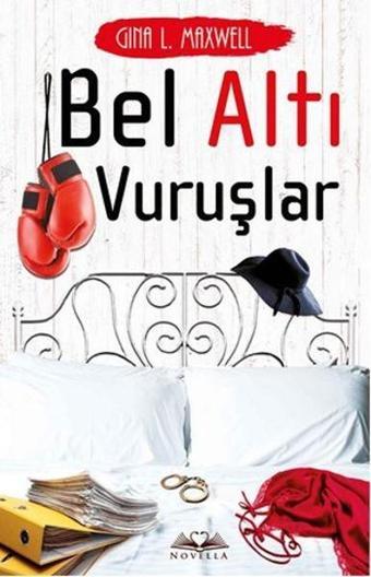 Bel Altı Vuruşlar - Gina L. Maxwell - Novella Yayınları