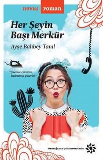 Her Şeyin Başı Merkür - Ayşe Balıbey Tanıl - Doğan Novus