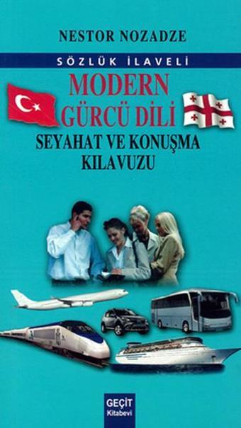 Modern Gürcü Dili Ve Seyahat Konuşma Klavuzu - Kolektif  - Geçit