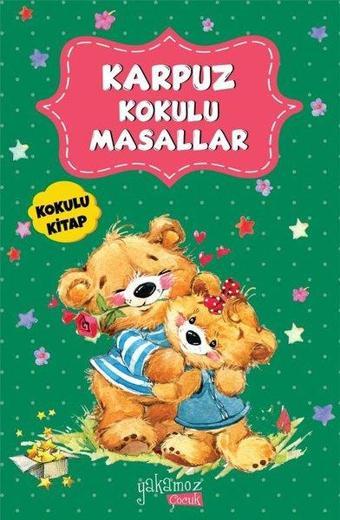 Karpuz Kokulu Masallar - Yakamoz Yayınları