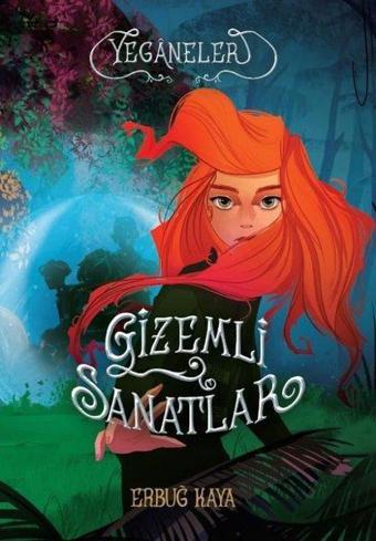 Yeganeler - Gizemli Sanatlar - Erbuğ Kaya - Doğan ve Egmont Yayıncılık