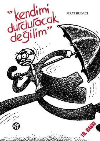 Kendimi Durduracak Değilim - Fırat Budacı - Komik Şeyler