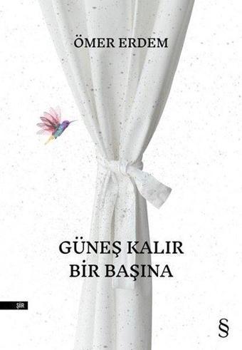 Güneş Kalır Bir Başına - Ömer Erdem - Everest Yayınları