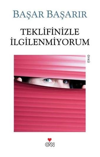 Teklifinizle İlgilenmiyorum - Başar Başarır - Can Yayınları