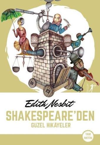 Shakespeare'den Güzel Hikayeler - Tam Metin - Edith Nesbit - Artemis Yayınları