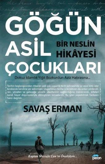 Göğün Asil Çocukları - Bir Neslin Hikayesi - Savaş Erman - Peon Yayınları