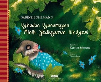Uykudan Uyanamayan Minik Yediuyurun Hikayesi - Sabine Bohlmann - Yapı Kredi Yayınları