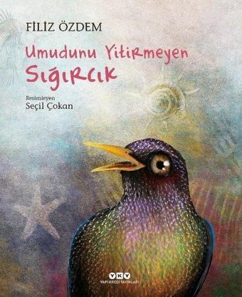 Umudunu Yitirmeyen Sığırcık - Filiz Özdem - Yapı Kredi Yayınları