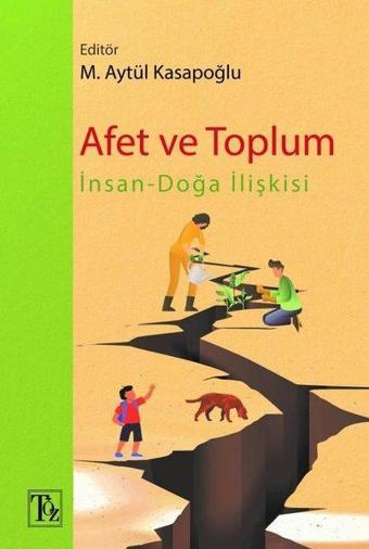 Afet ve Toplum: İnsan - Doğa İlişkisi - Kolektif  - Töz Yayınları