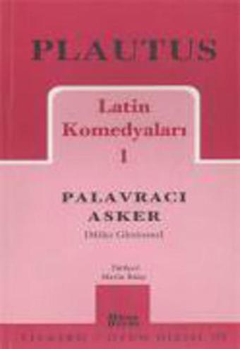 Latin Komedyaları 1 - Palavracı Asker - Plautus  - Mitos Boyut Yayınları