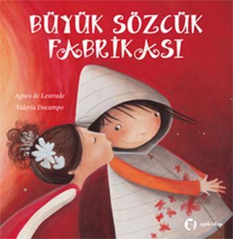 Büyük Sözcük Fabrikası - Agnes de Lestrade - Aylak Kitap