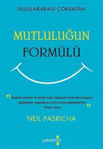 Mutluluğun Formülü - Neil Pasricha - Yakamoz Yayınları