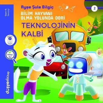 Teknolojinin Kalbi Stem+A Serisi - Ayşe Şule Bilgiç - Düşyeri Yayınları