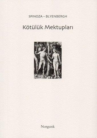 Kötülük Mektupları - Benedictus De Spinoza - Norgunk Yayıncılık