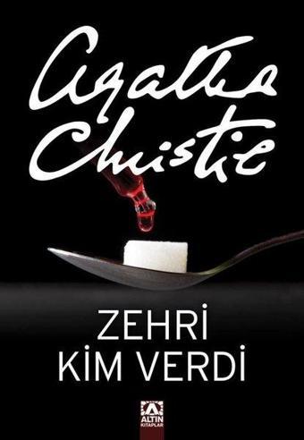 Zehiri Kim Verdi - Agatha Christie - Altın Kitaplar