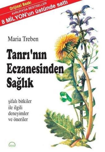 Tanrı'nın Eczanesinden Sağlık - Maria Treben - RM-Bilyay