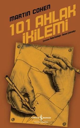 101 Ahlak İkilemi - Martin Cohen - İş Bankası Kültür Yayınları