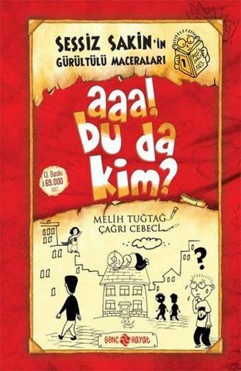 Sessiz Sakin'in Gürültülü Maceraları 1 - Aaa Bu da Kim? - Büşra Kanoğlu - Genç Hayat