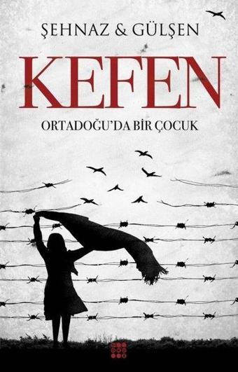 Kefen - Ortadoğu'da Bir Çocuk - Şehnaz Gülşen - Dokuz Yayınları