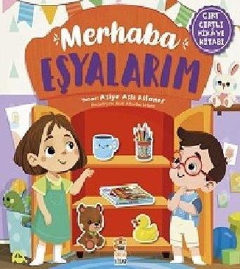 Merhaba Eşyalarım - Cırt Cırtlı Hikaye Kitabı - Asiye Aslı Aslaner - Sincap Kitap