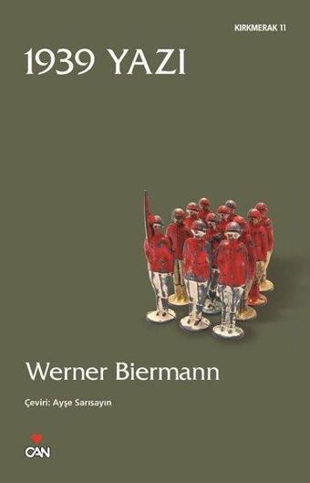 1939 Yazı - Werner Biermann - Can Yayınları